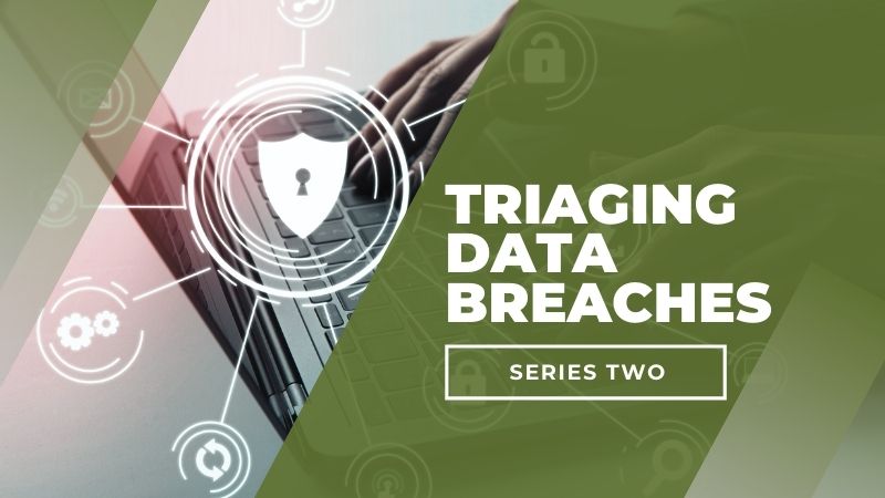 Triaging Data Breaches: Part Two