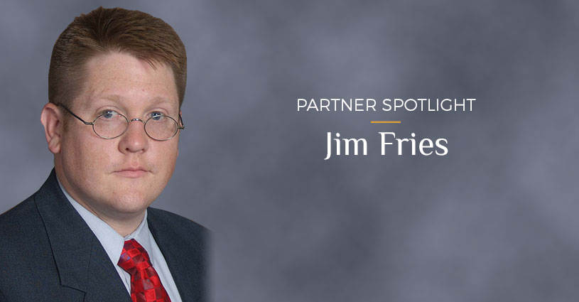 Partner Spotlight – Jim Fries